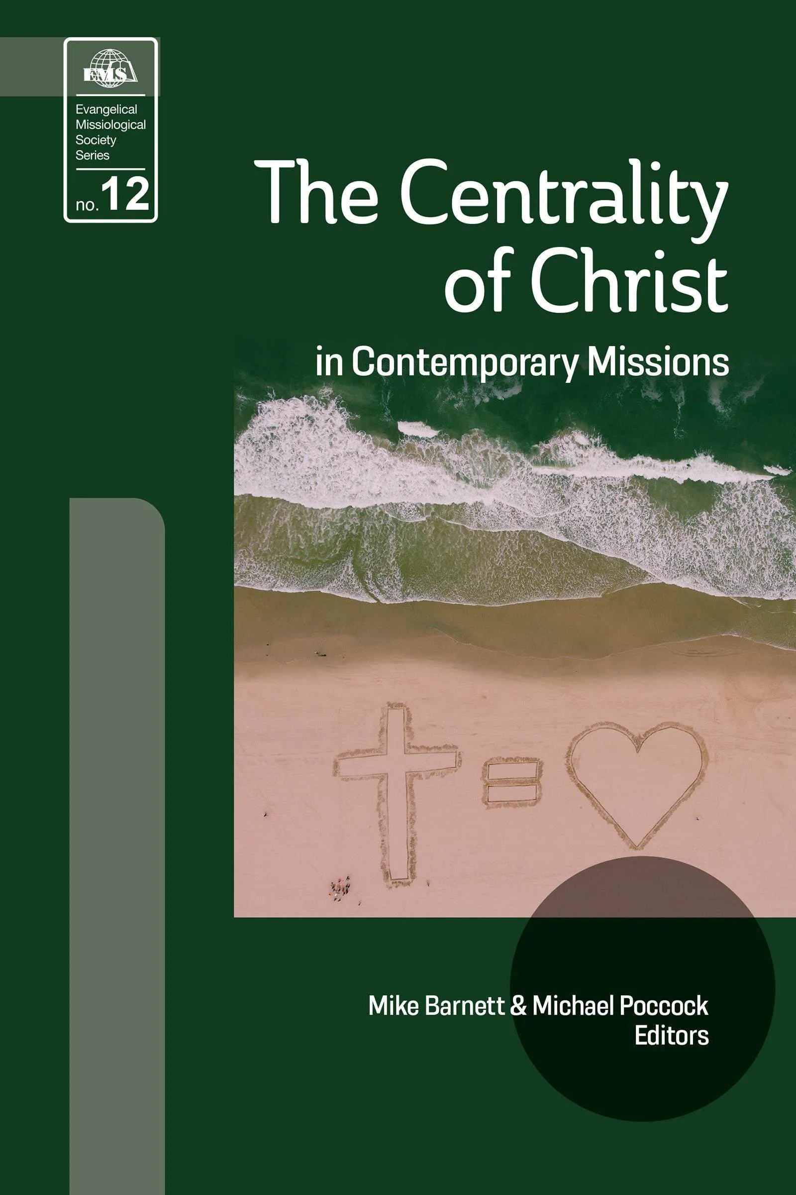 The Centrality of Christ in Contemporary Missions (EMS 12)
